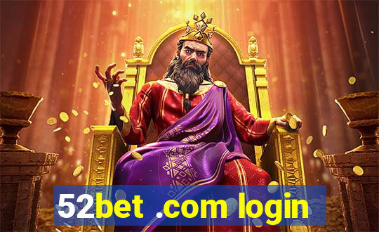 52bet .com login