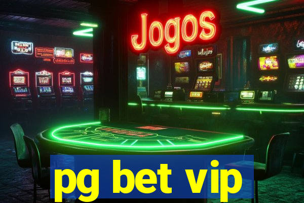 pg bet vip