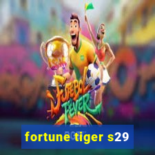 fortune tiger s29