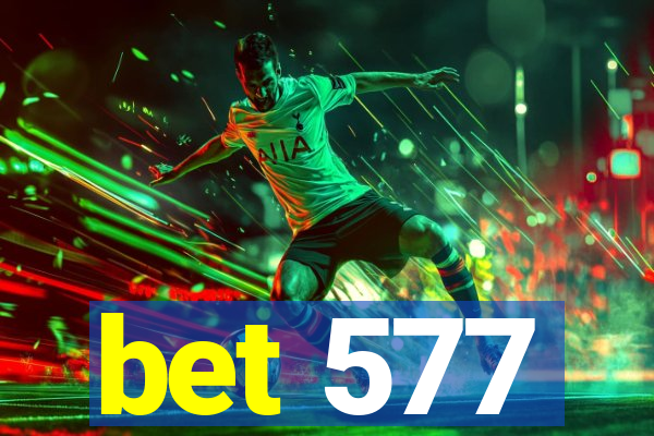 bet 577