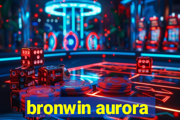 bronwin aurora