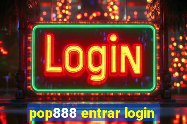 pop888 entrar login