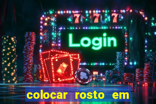 colocar rosto em outro corpo montagem online