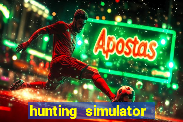 hunting simulator 4x4 dinheiro infinito download