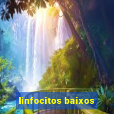 linfocitos baixos