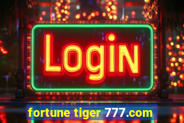 fortune tiger 777.com