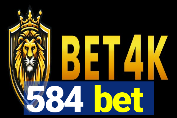 584 bet