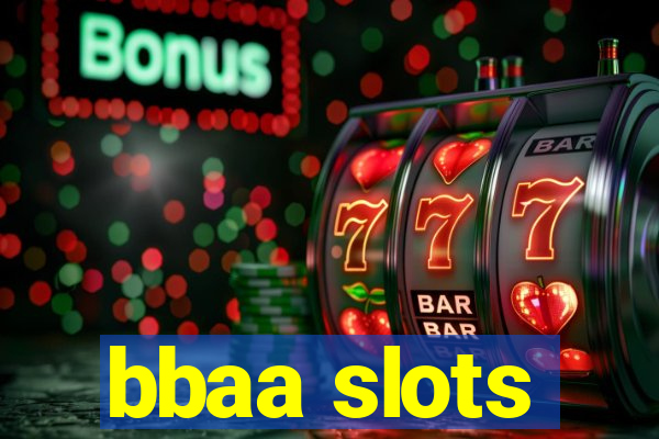 bbaa slots