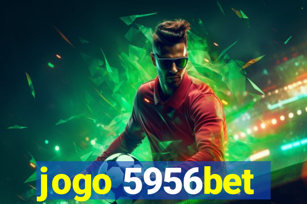 jogo 5956bet