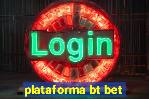 plataforma bt bet