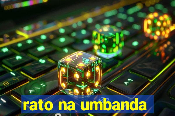 rato na umbanda