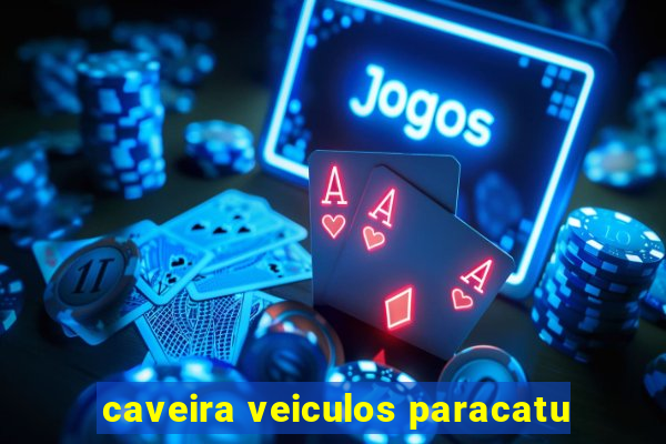 caveira veiculos paracatu