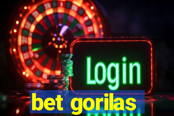 bet gorilas