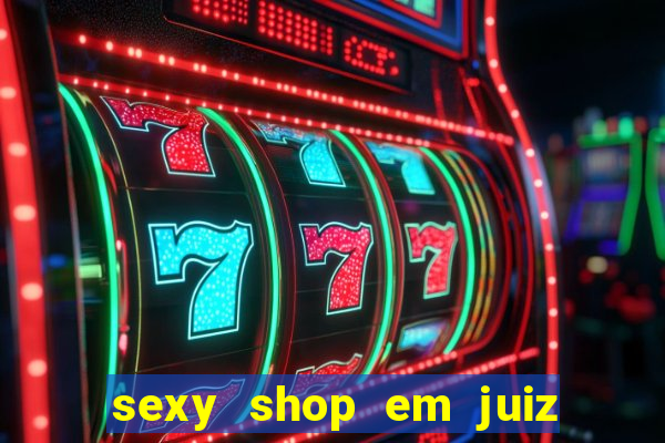 sexy shop em juiz de fora