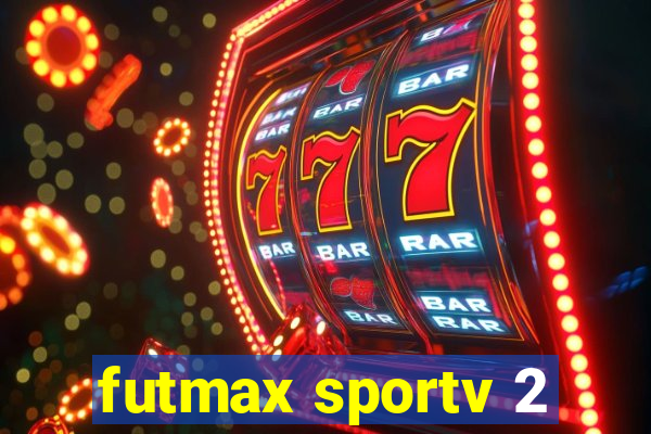 futmax sportv 2