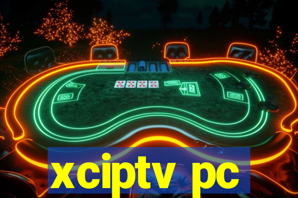 xciptv pc