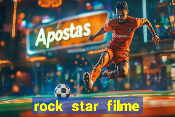 rock star filme completo dublado