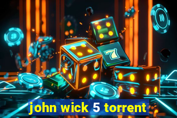 john wick 5 torrent