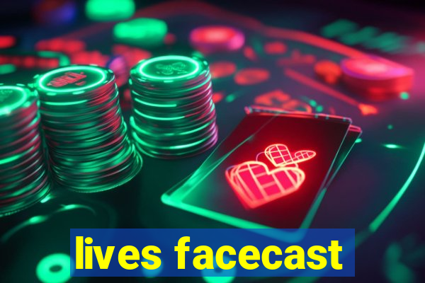 lives facecast