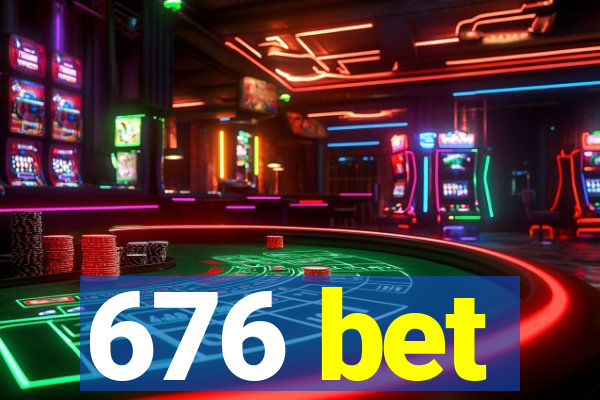 676 bet