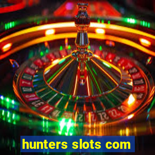 hunters slots com