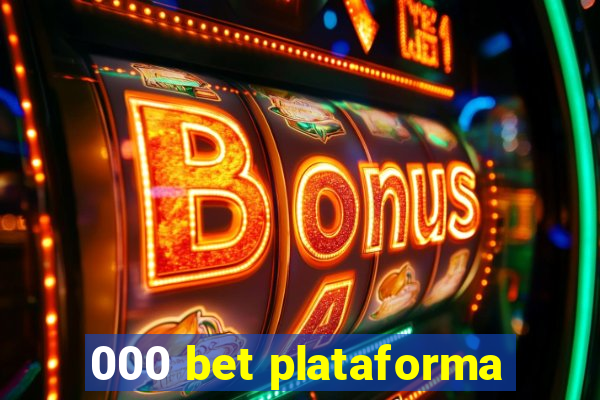 000 bet plataforma