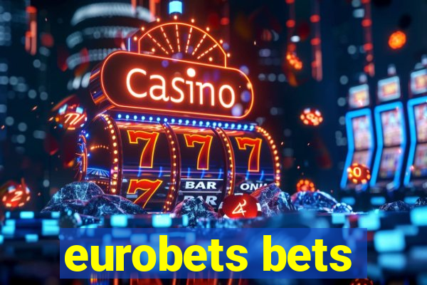 eurobets bets