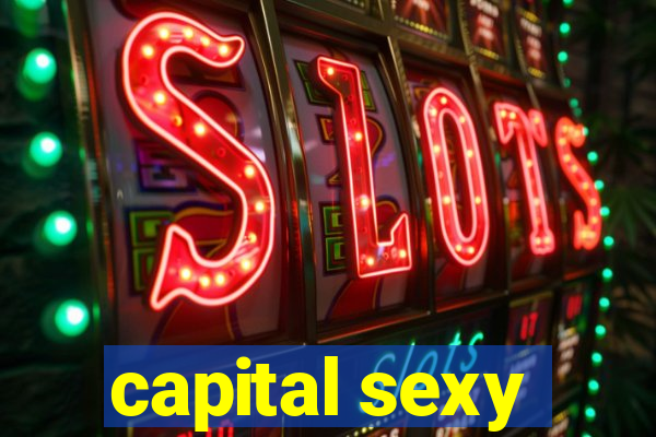 capital sexy