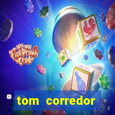 tom corredor dinheiro infinito