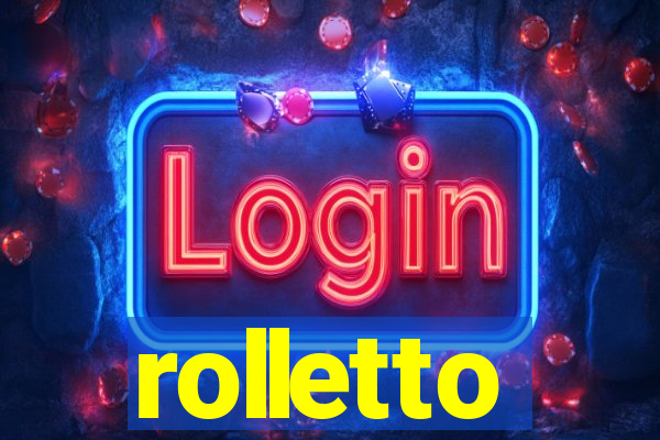 rolletto