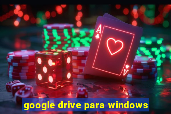 google drive para windows