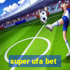 super ufa bet