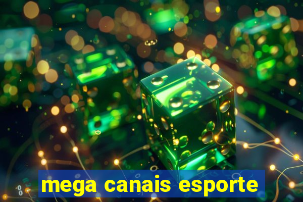 mega canais esporte