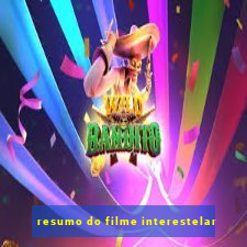 resumo do filme interestelar