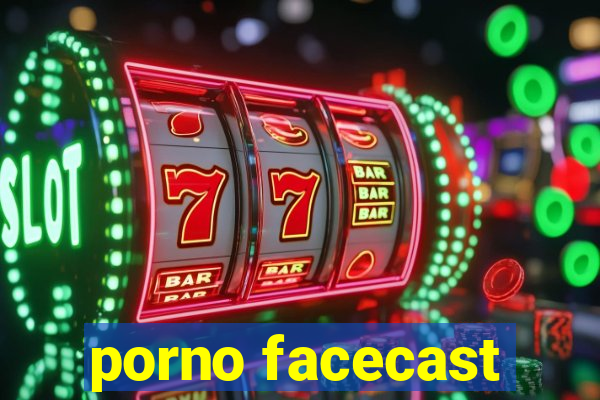 porno facecast