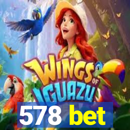 578 bet