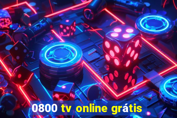 0800 tv online grátis