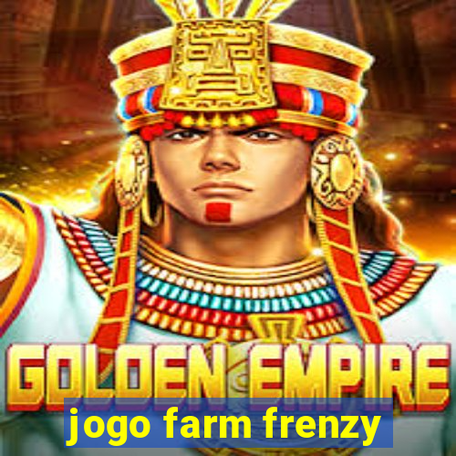 jogo farm frenzy