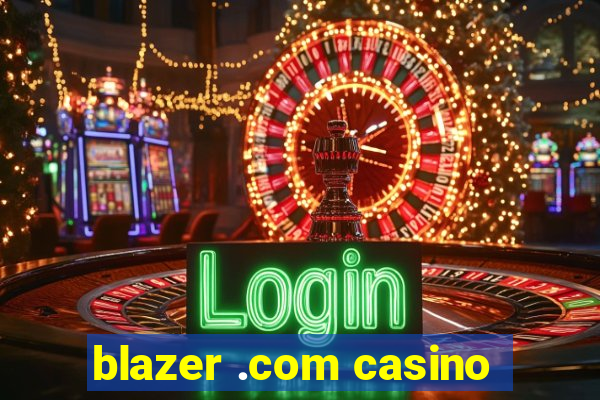 blazer .com casino