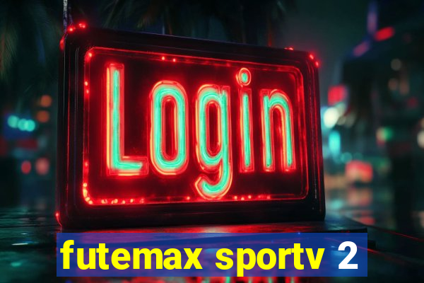 futemax sportv 2