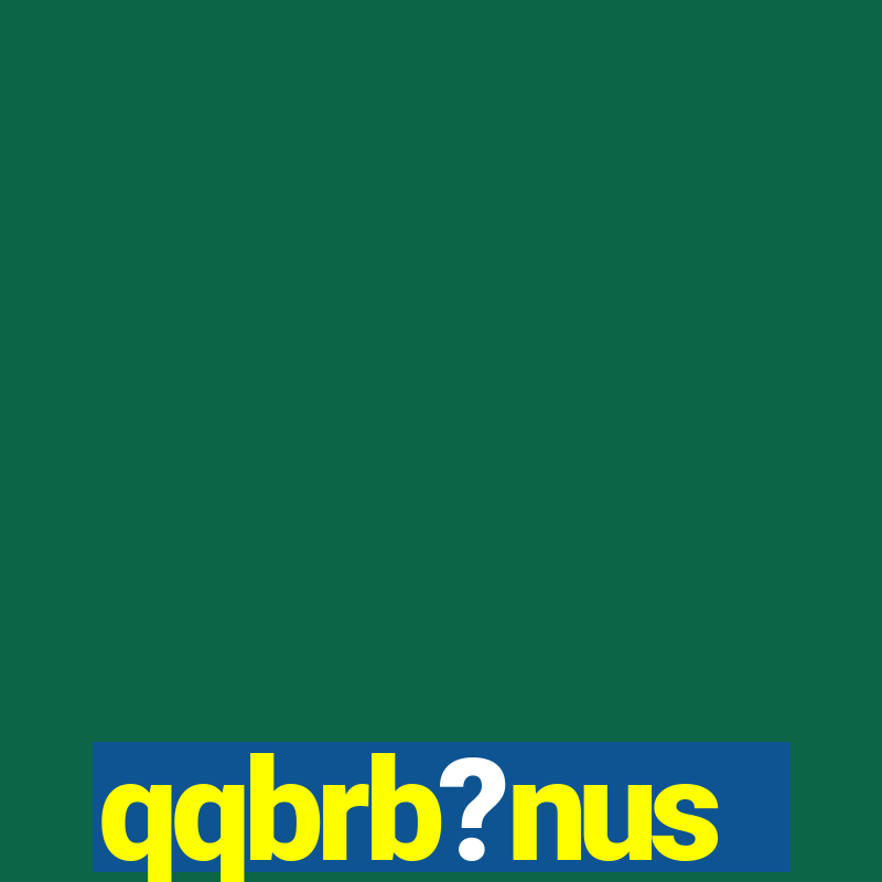 qqbrb?nus