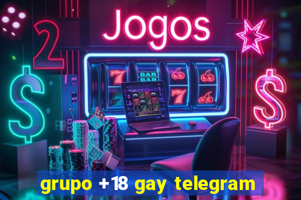 grupo +18 gay telegram