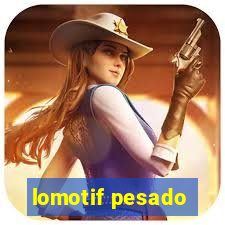 lomotif pesado