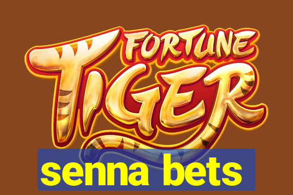 senna bets