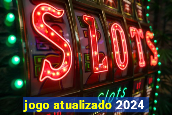 jogo atualizado 2024