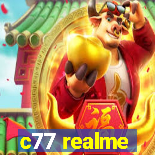 c77 realme