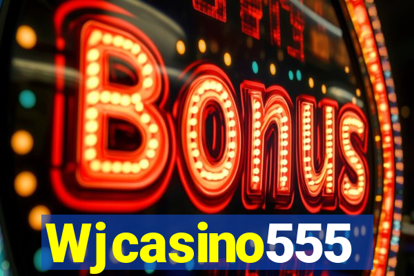 Wjcasino555