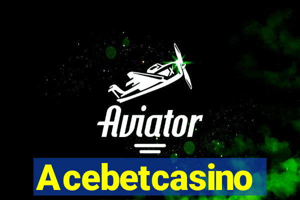 Acebetcasino