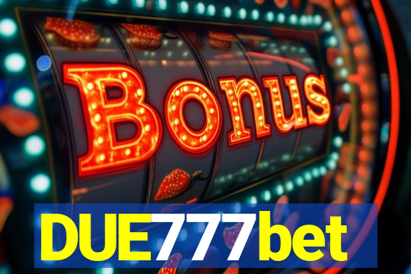 DUE777bet