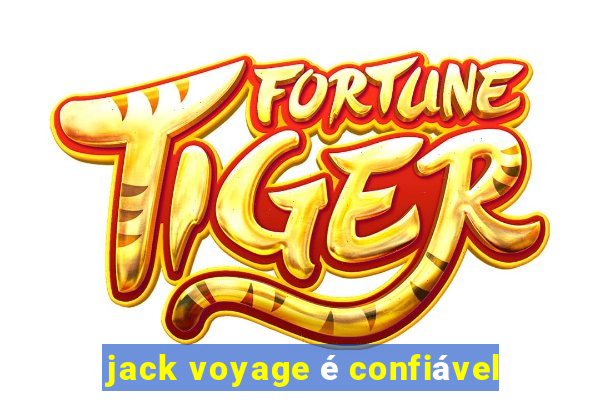 jack voyage é confiável